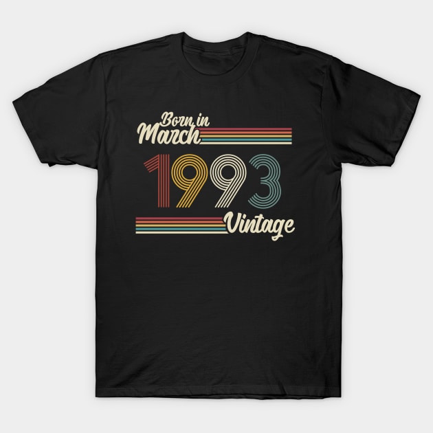 Vintage Born in March 1993 T-Shirt by Jokowow